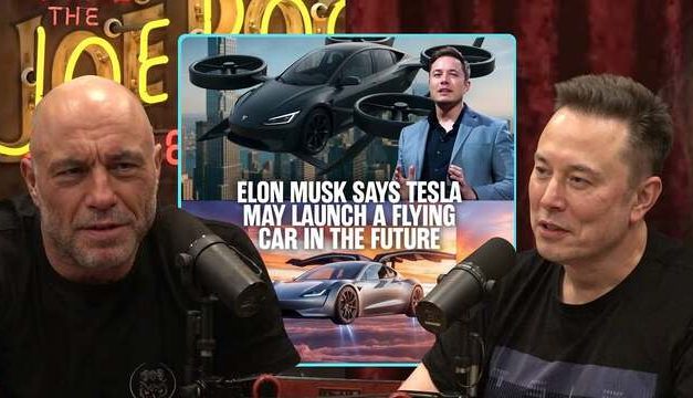 JOE ROGAN PODCAST Elon Musk Hints At Unveiling A Flying Car By The End Of 2025!